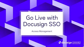 Docusign Access Management Go Live with Docusign SSO