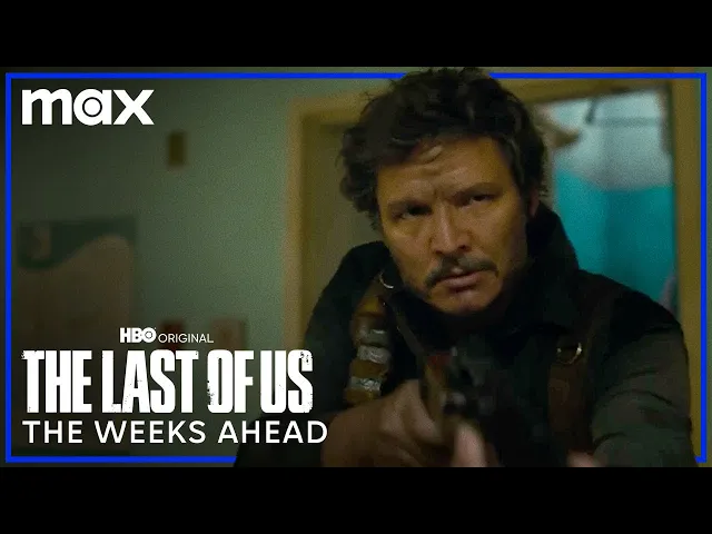 The Weeks Ahead Trailer | The Last of Us | HBO Max