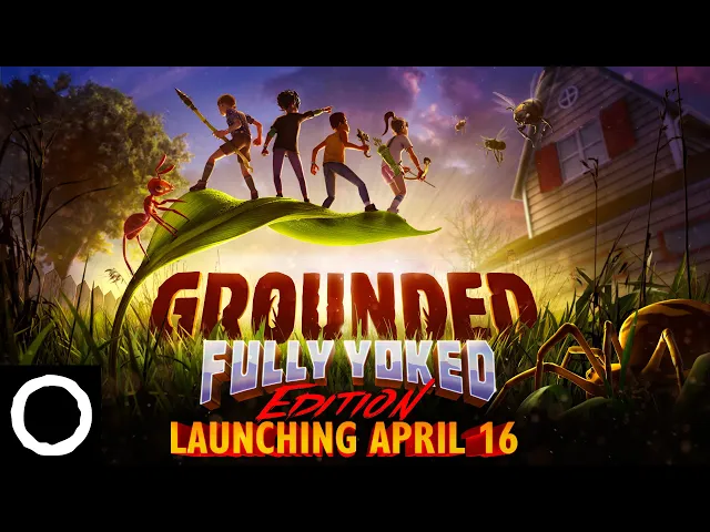 Grounded: Fully Yoked Edition Launch Trailer