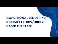 Conditional Rendering in React UI Based on State