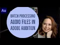 Batch processing Files in Adobe Audition