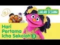 Jalan Sesama: Hari Pertama Icha Sekolah - Bagian 3