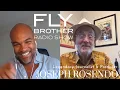 Fly Brother Radio Show 309 - Let s Fly with Joseph Rosendo