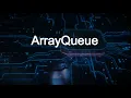 ArrayQueue in Java Queue Explained