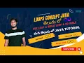 For Loop in Java While Loop and DoWhile loop in Java Java in Telugu