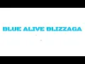 Download Lagu BLUE  ALIVE BLIZZAGA: OLD FRIENDS (Teaser)