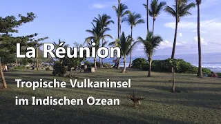 EP 49: La Réunion – Tropische Vulkaninsel im Indischen Ozean