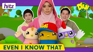 Download Even I Know That | Sarah Suhairi X Hitz Morning Crew X Didi \u0026 Friends MP3