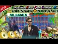 Badshah O Badshah Dj Bm Remix 👻 Competition Horror Piano Humming Mix 2025 🥀 Dj Sk Remix