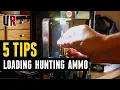 Considerations when Loading Hunting Ammo