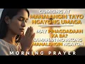 May Pinagdadaanan Ka Ba? Pakinggan Mo Ito | Powerful Morning Prayer to Trust God’s Plan | Blessed