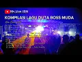 Download Lagu KUMPULKAN LAGU DUTA BOSS MUDA TERBARU 2025