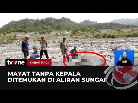 Geger! Penambang Pasir Temukan Mayat Tanpa Kepala di Aliran Sungai