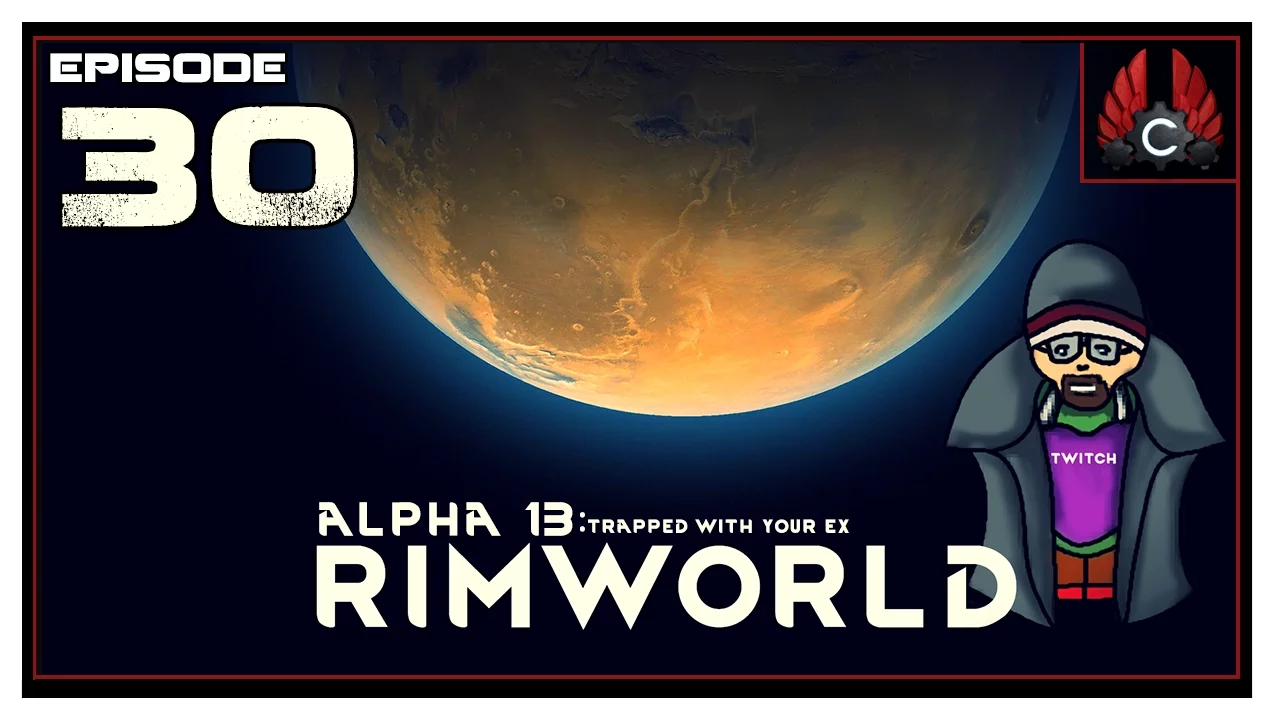 CohhCarnage Plays Rimworld Alpha 13 - Episode 30