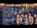 Lagu Saleem Iklim Full Album | Lagu Hits Tahun 90\\80an | Full Tanpa Iklan | NOSTALGIA