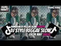 KUMPULAN DJ REGGAE SLOW TERBARU DJ CAMPURAN VIRAL TIKTOK 2025🎵