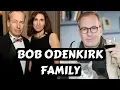 Actor Bob Odenkirk Family Photos with Wife Naomi Odenkirk Children Nathan Odenkirk Erin Odenkirk
