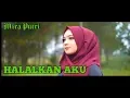 Download Lagu HALALKAN  AKU ||  (Official musik video) || #DJ Efvirlis #mira putri