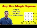 Any Size Magic Square - Simple Three Step Method