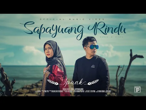 Download MP3 IPANK feat. RAYOLA - Sapayuang Rindu (Official Music Video)
