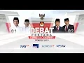 [FULL] Debat Pertama Capres \u0026 Cawapres Pemilu 2019