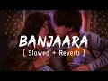 Download Lagu Banjaara Lyrical Video | Ek Villain | Slowed + Reverb | Music Zone