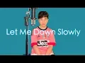 Download Lagu Let Me Down Slowly - Alec Benjamin | Christian Lalama