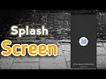 How to Create a Loading Splash Screen For Your App In Android Studio