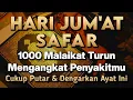 Download Lagu HARI JUM'AT SAFAR AYAT RUQYAH MUSTAJAB🤲INSYAALLAH S4KIT DITUBUHMU S3MBUH AYAT RUQYAH DIRI DOA SYIFA