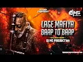 Lage Mafiya x Riva Riva x Baap To Baap Dialogue Edm Remix - DJ MS PRODUCTion