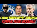 Lagu KRISIS TERGELAP CHELSEA FC - Hampir Lenyap Akibat Konflik Rusia-Ukraine‼️