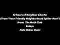 10 hours of Neighbor Like Me (From \