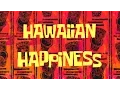 Lagu SpongeBob Music: Hawaiian Happiness (Remastered)