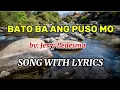 Download Lagu BATO BA ANG PUSO MO by: Jerry Ledesma....SONG WITH LYRICS!!!