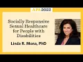 Socially Responsive Sexual Healthcare for People with Disabilities with Linda R Mona P