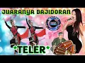 Lagu TELER_BAJIDOR TERENAK_JUARANYA BAJIDORAN 