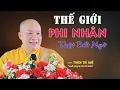 Lagu Khai Mở Thế Giới PHI NHÂN Giựt Mình Vì Nghiệp Ác - Cực hay. Thầy Thích Trí Huệ