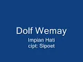 Download Lagu Impian Hati ---- Dolf Wemay  #lagulawas #lagunostalgiaindonesia#lagulegend#laguindonesia