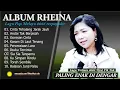 Download Lagu RHEINA - CINTA TERHALANG JARAK JAUH - FULL ALBUM TERBAIK 2025 ||  || LAGU SLOW 2025#ontrending