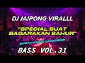 Download Lagu DJ JAIPONG SPECIAL DJ BAGARAKAN SAHUR 2025 TERBARU VOL.30 #djjaipongterbaru #djsahur #djterbaruremix