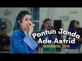 PANTUN JANDA - ADE ASTRID " LIVE SHOW WAHANA ALAM PARUNG " TASIKMALAYA
