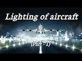 Lighting of Aircraft Part - 1 External lights of aircraft Position of lights and it s function