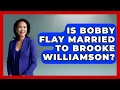 Is Bobby Flay Married to Brooke Williamson Best Eats Worldwide