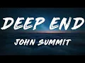 John Summit - Deep End (SIDEPIECE Remix)   [ Lyrics ]