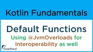 Kotlin Default Functions with Interoperability with JvmOverloads 5