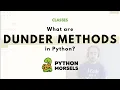 What are dunder methods in Python