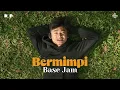 Download Lagu Bermimpi - Base Jam | Unofficial Music Video