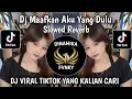Download Lagu DJ MAAFKAN AKU YANG DULU SLOWED REVERB VIRAL TIKTOK TERBARU 2025 YANG KALIAN CARI 