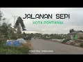 Download Lagu MENYUSURI JALANAN SEPI DI KALIMANTAN 📍 (Kota Pontianak, KalBar)
