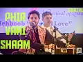 Download Lagu PHIR VAHI SHAAM GHAZAL |JAVED ALI| KHAZANA FESTIVAL 2019